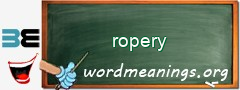 WordMeaning blackboard for ropery